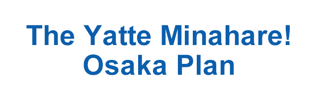 The Yatte Minahare! Osaka Plan